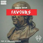 meek heir favours
