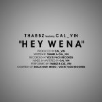 Thabbz Hey Wena