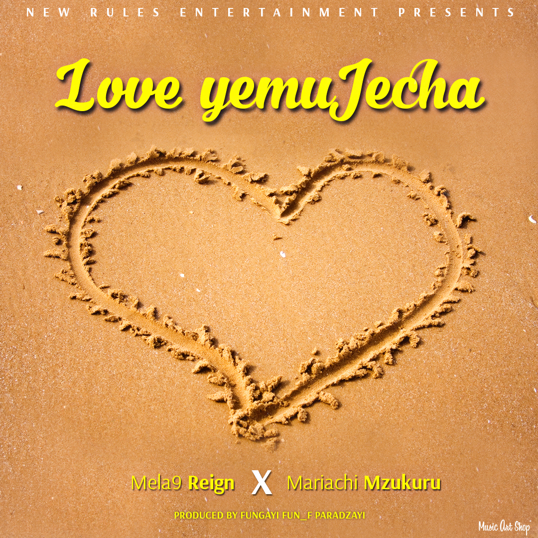 @Mela9Reign and Mariachi Mzukuru Release Love Yemu Jecha @theMARIACHIcode